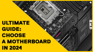 How to Choose a Motherboard for a Gaming PC in 2024: Ultimate Guide